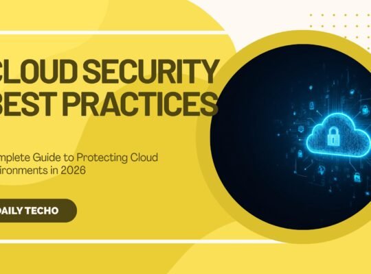 Cloud Security Best Practices: Complete Guide to Protecting Cloud Environments in 2026