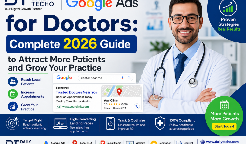 Google Ads for Doctors: Complete 2026 Guide to Attract More Patients and Grow Your Practice