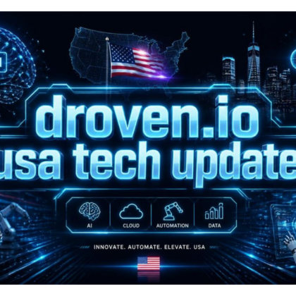 Ultimate Droven.io USA Tech Updates: Complete Guide to Future Technology, AI, Automation, and Innovation in 2026